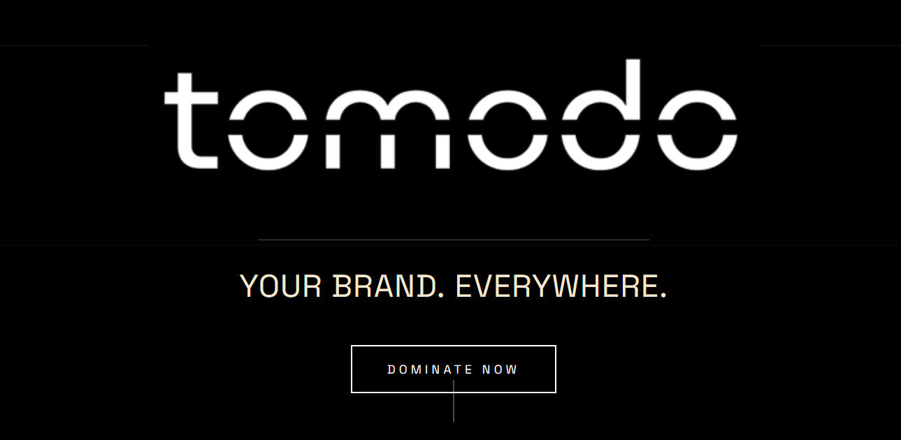 Tomodo Tomodo — Your Brand. Everywhere.
